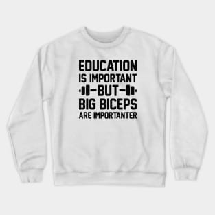 Big Biceps Importanter Crewneck Sweatshirt